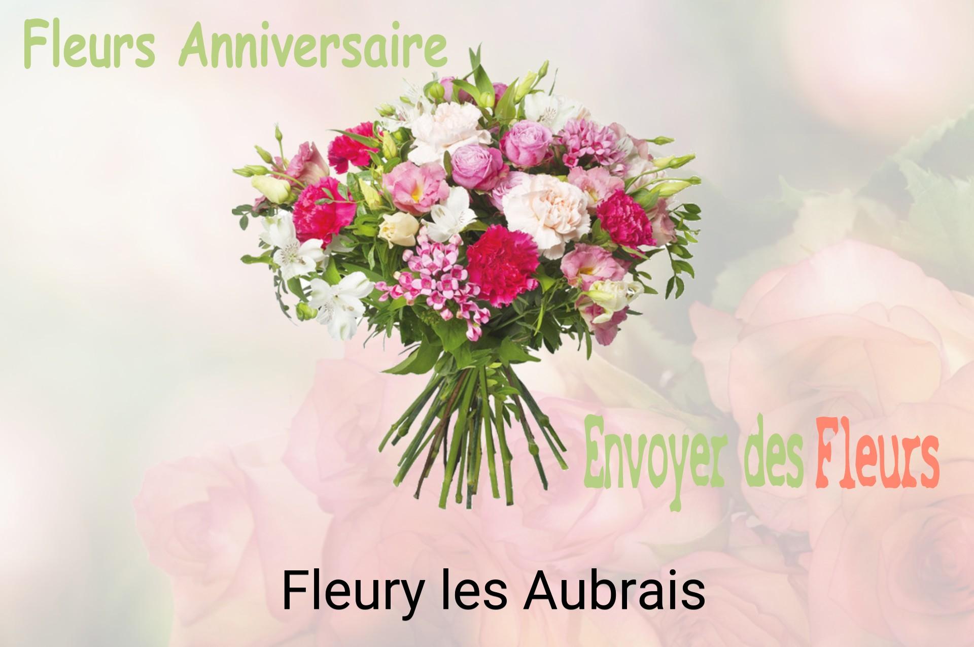 Bouquet de fleurs d’anniversaire livré à Fleury-les-Aubrais