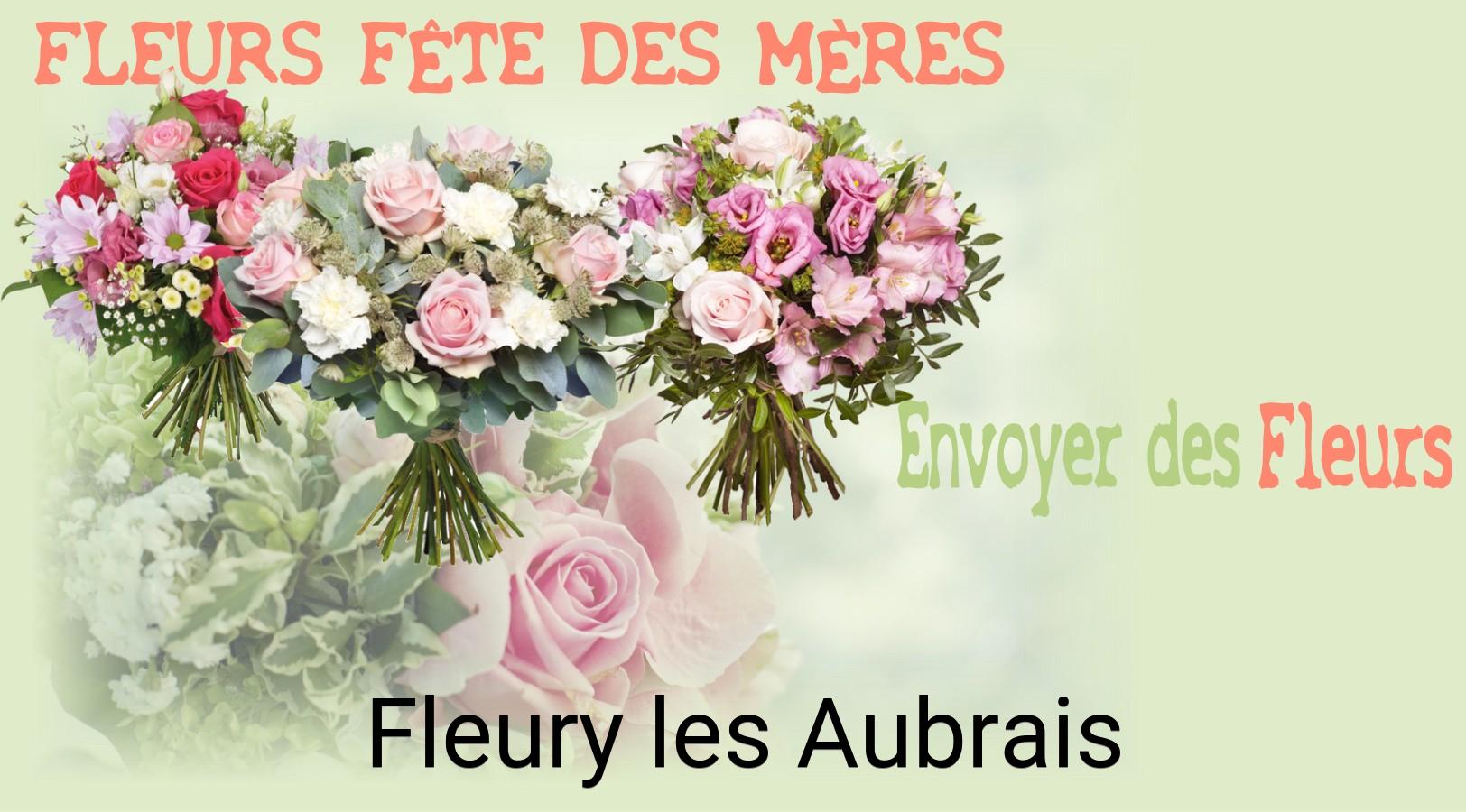 Bouquet de Fête des Mères livré à Fleury-les-Aubrais